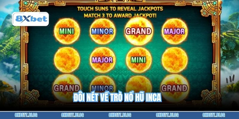 Đôi nét về trò nổ hũ Inca